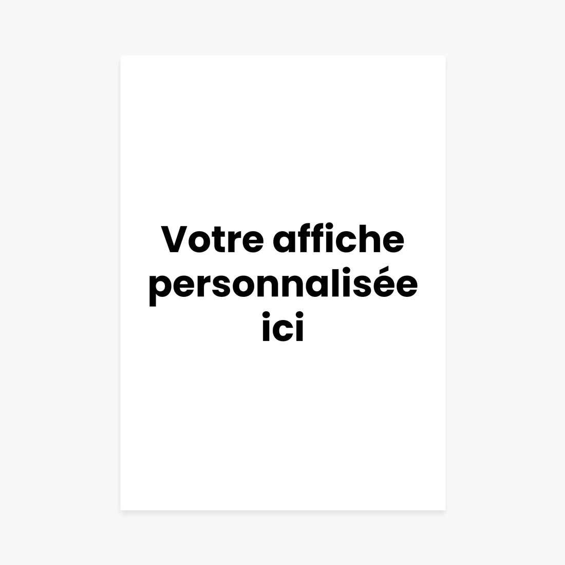 Affiche personnalisée à créer, fond blanc, texte noir, idée cadeau unique