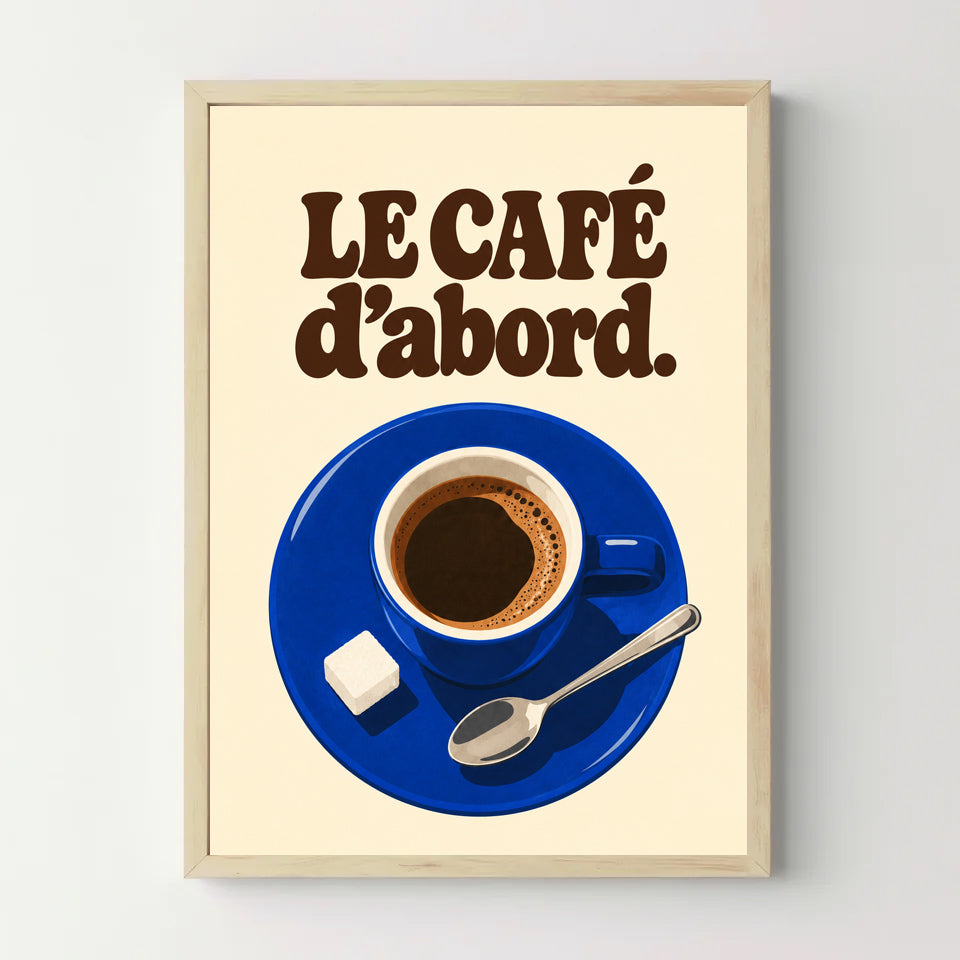 Affiche cuisine – Le café d’abord — cadre bois