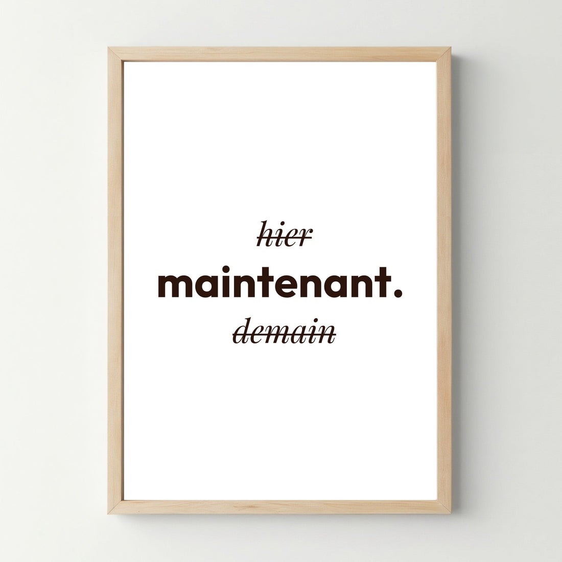 Affiche motivante "Maintenant !" - Poster - cestfrancais.fr