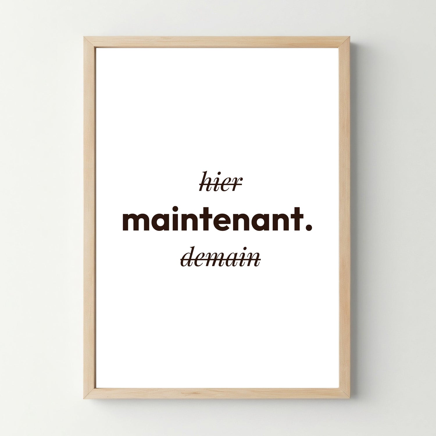 Affiche motivante "Maintenant !" - Poster - cestfrancais.fr