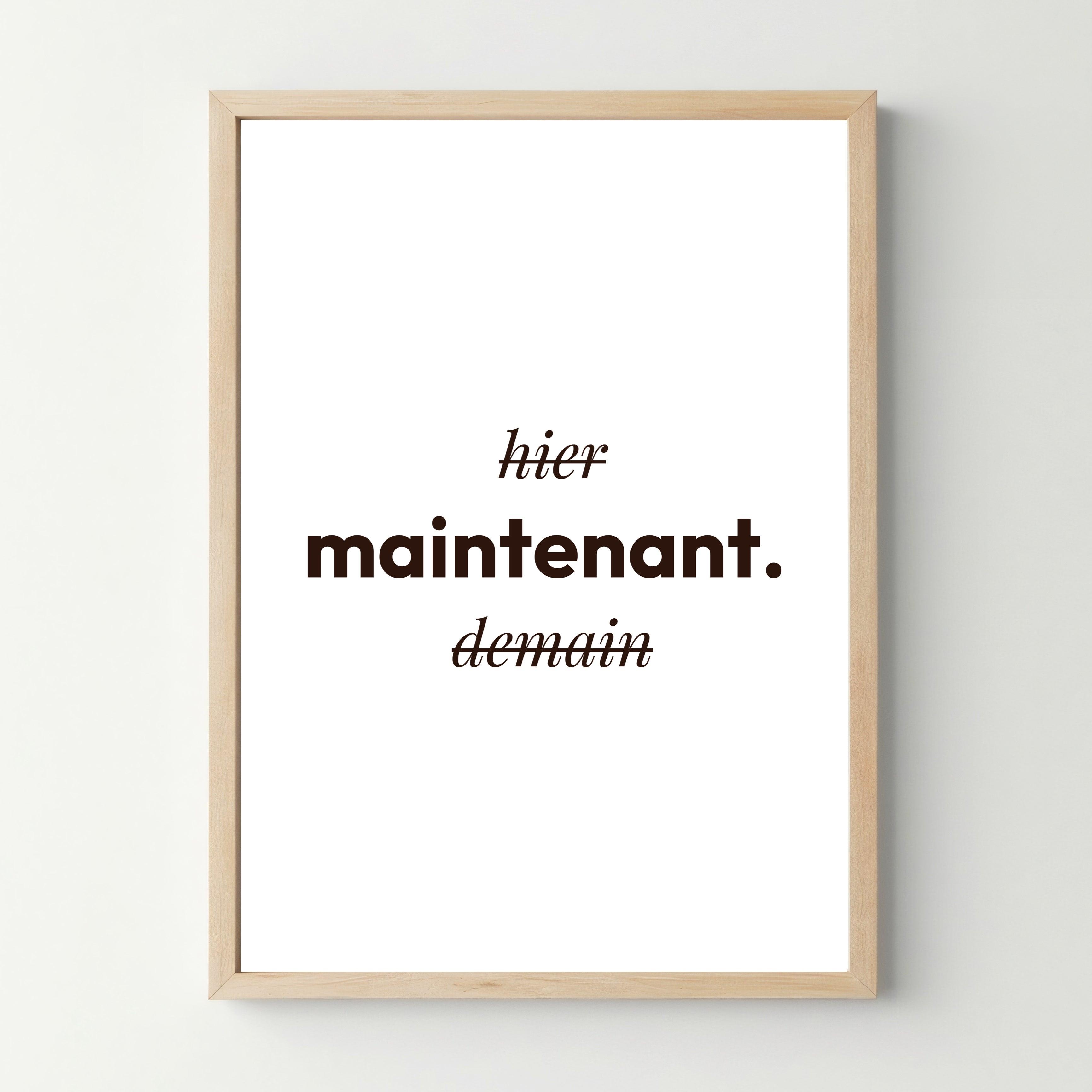 Affiche motivante "Maintenant !" - Poster - cestfrancais.fr