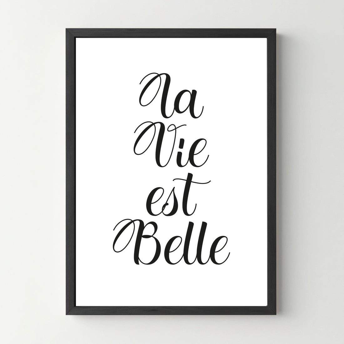 Affiche inspirante "La vie est belle" - cestfrancais.fr