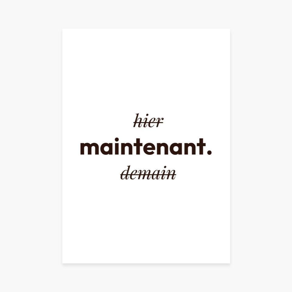 Affiche motivante "Maintenant !" - Poster - cestfrancais.fr