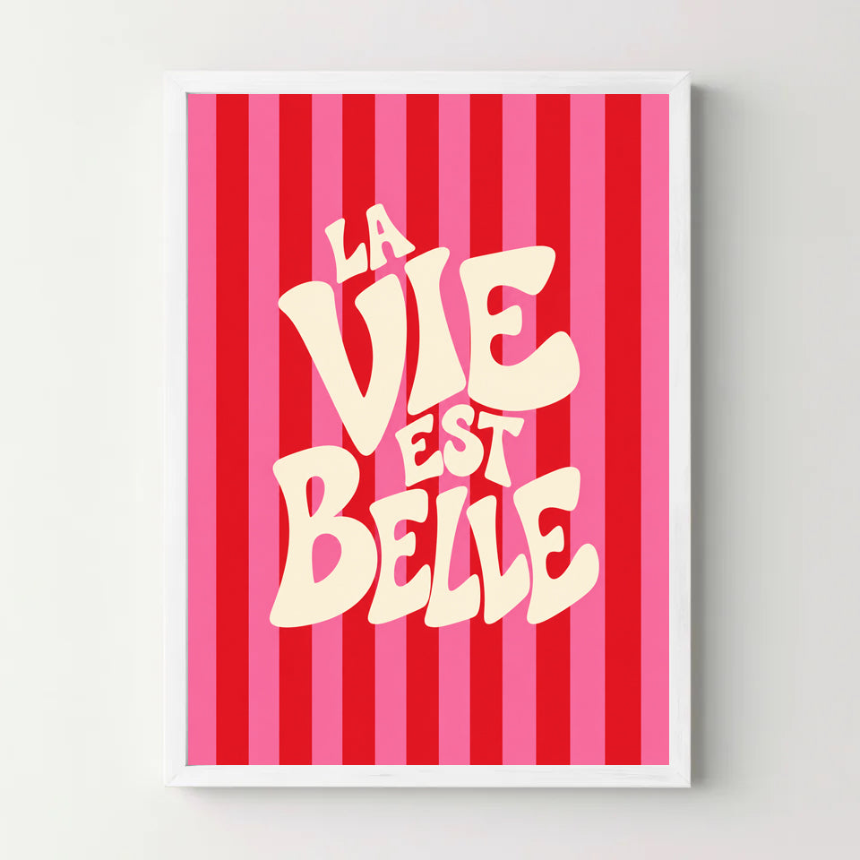 Affiche La vie est belle à rayures rouges et roses — cadre blanc