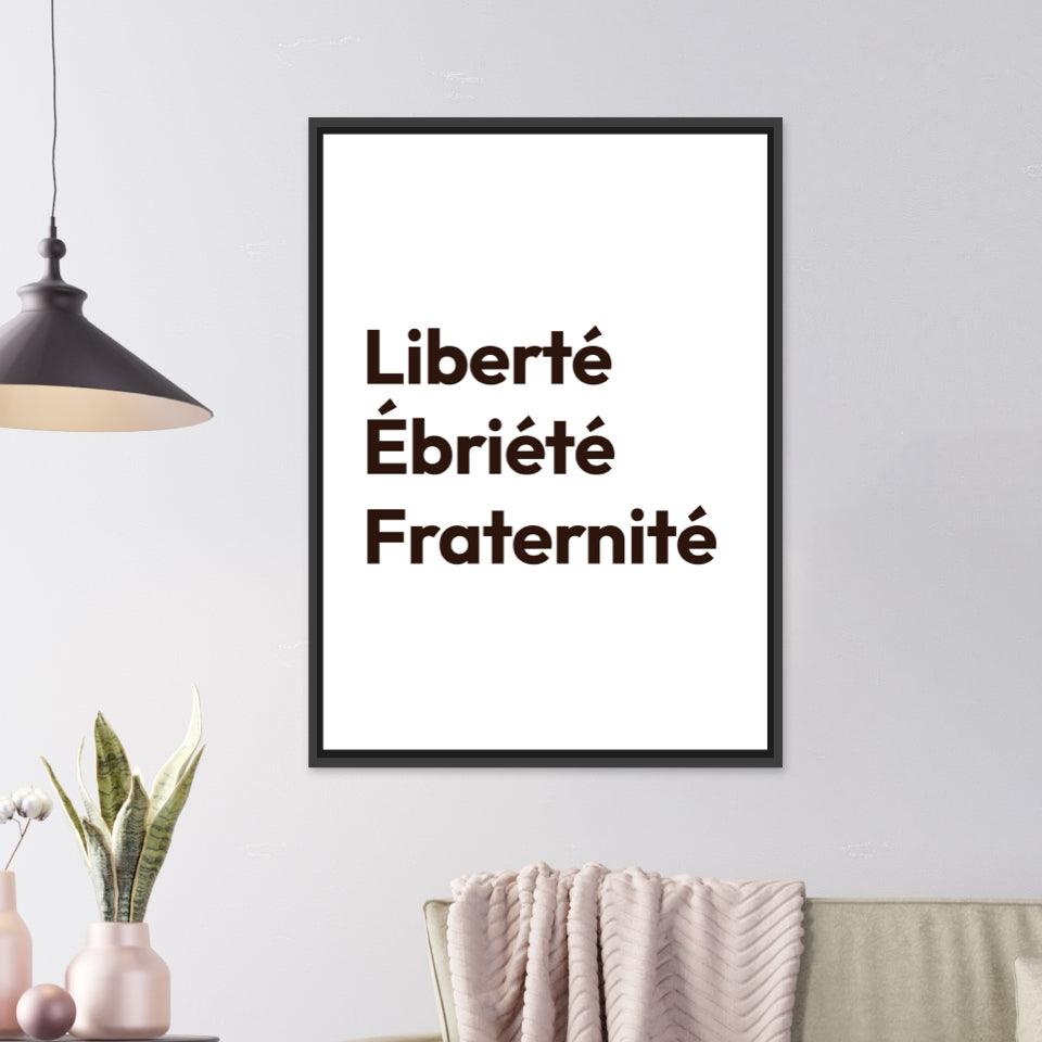 Affiche Liberté, Ébriété, Fraternité - cestfrancais.fr