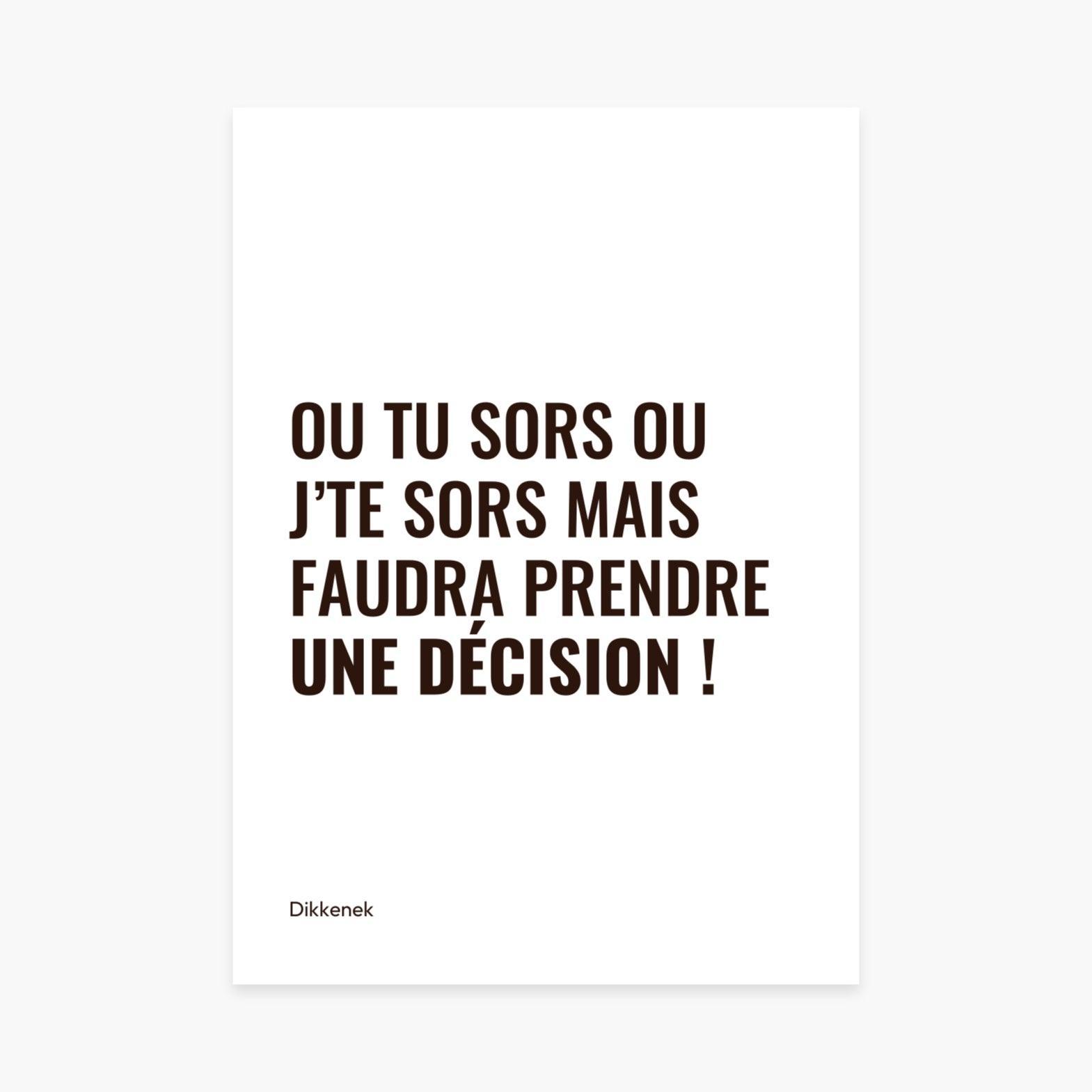 Affiche citation "Ou tu sors" - Dikkenek - cestfrancais.fr