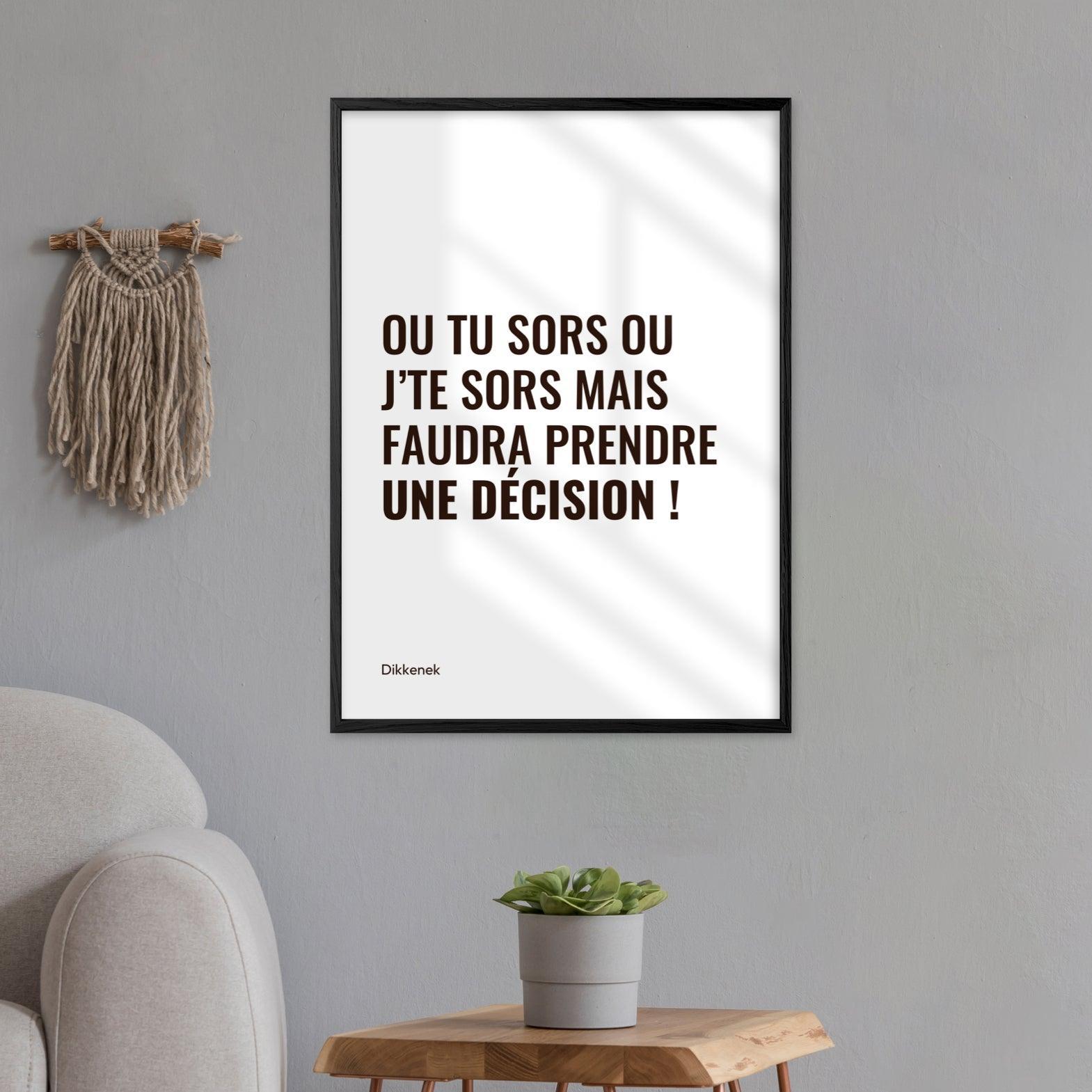 Affiche citation "Ou tu sors" - Dikkenek - cestfrancais.fr
