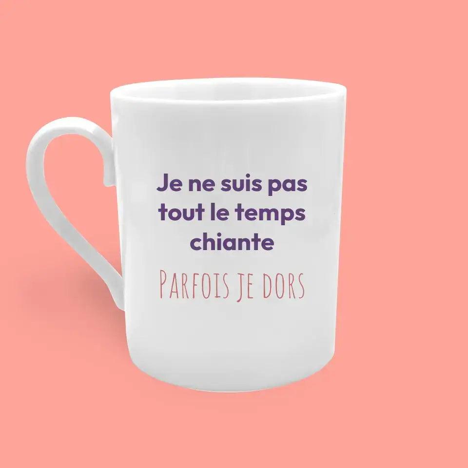 Mug &quot;Je ne suis pas tout le temps chiante&quot; - cestfrancais.fr