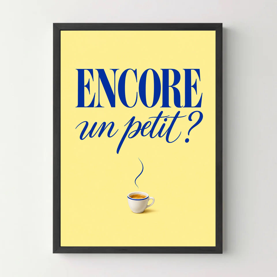 Affiche café – Encore un petit ? — cadre noir