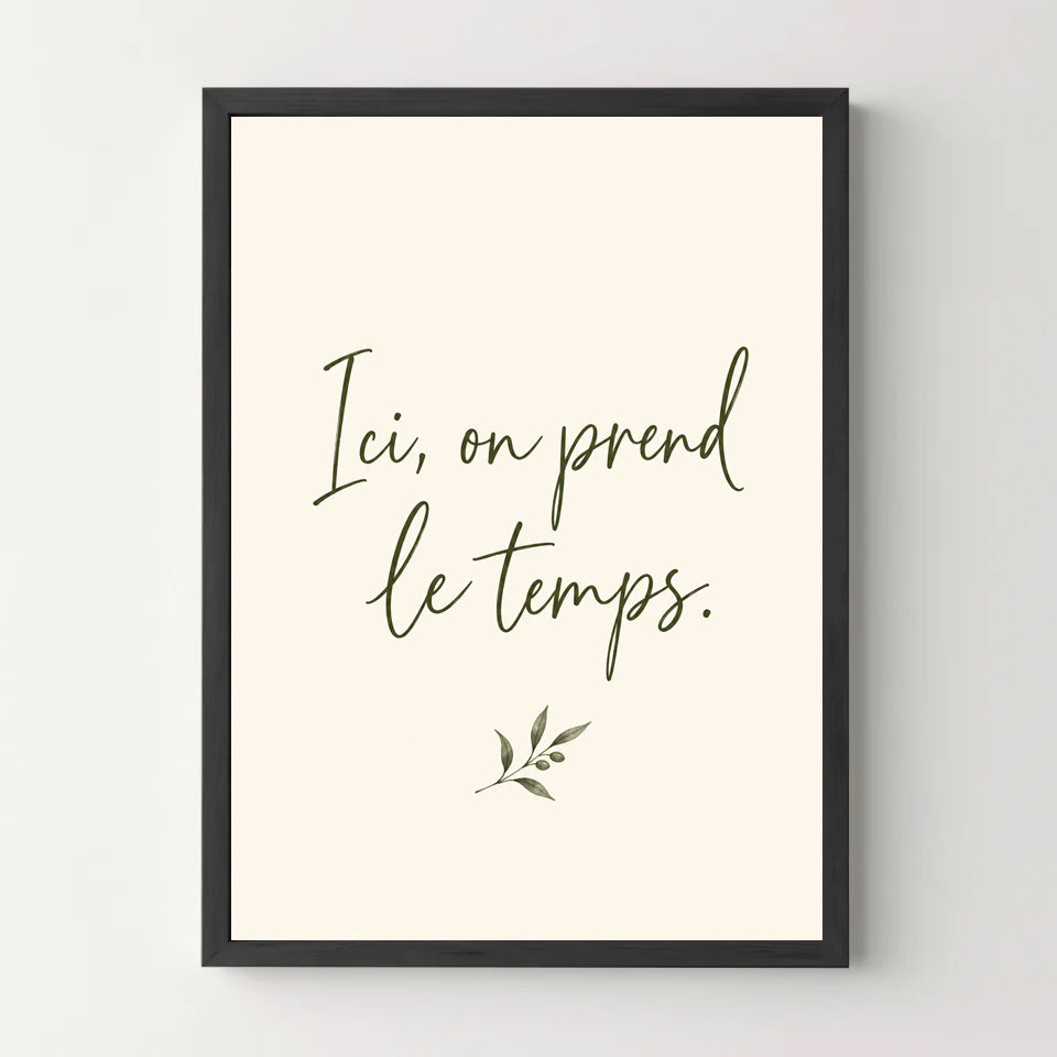 Affiche citation – Ici, on prend le temps — cadre noir