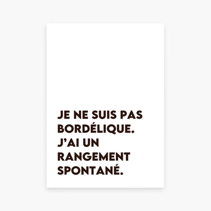 Affiche citation humoristique - Je ne suis pas bordélique. - cestfrancais.fr