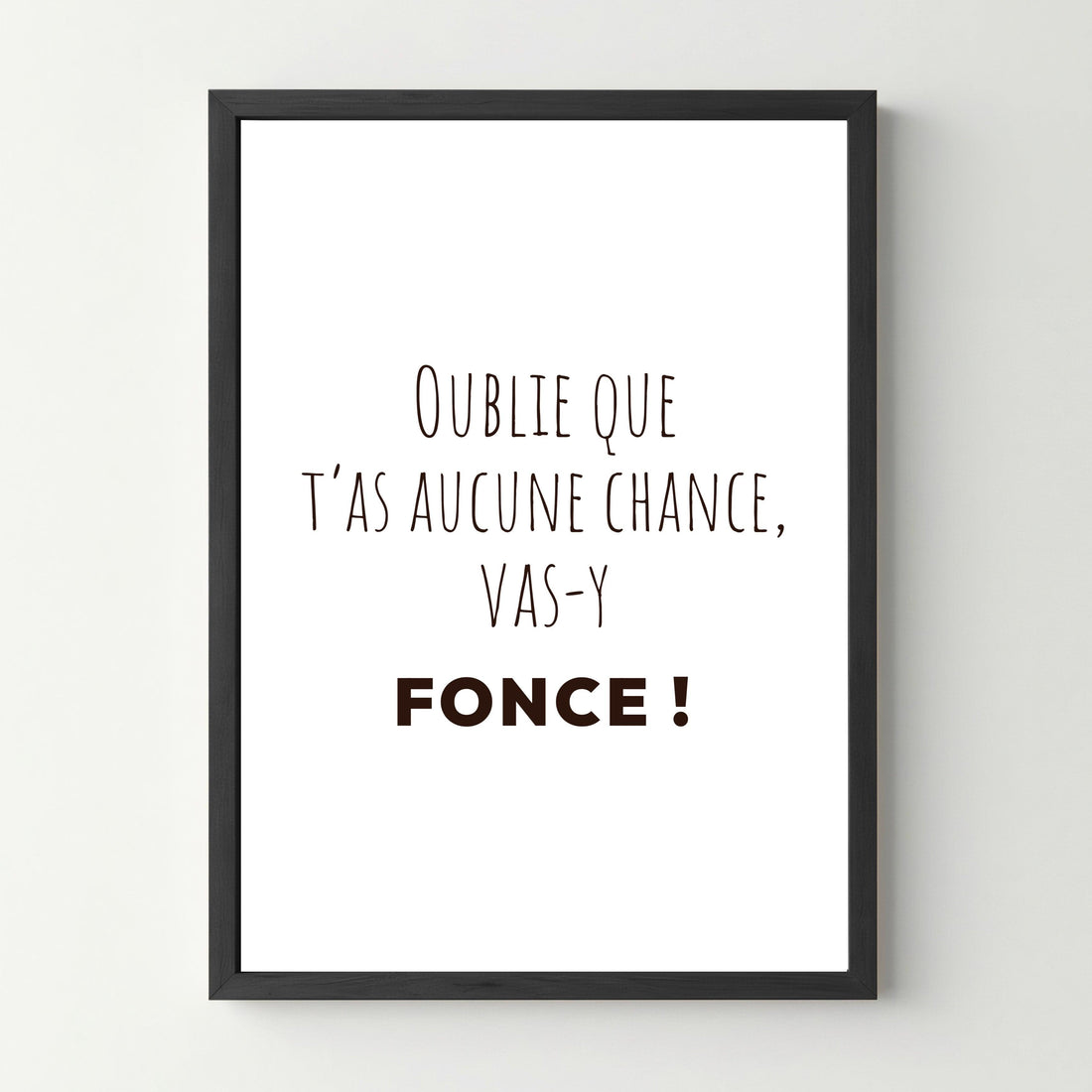 Affiche citation &quot;Oublie que t&