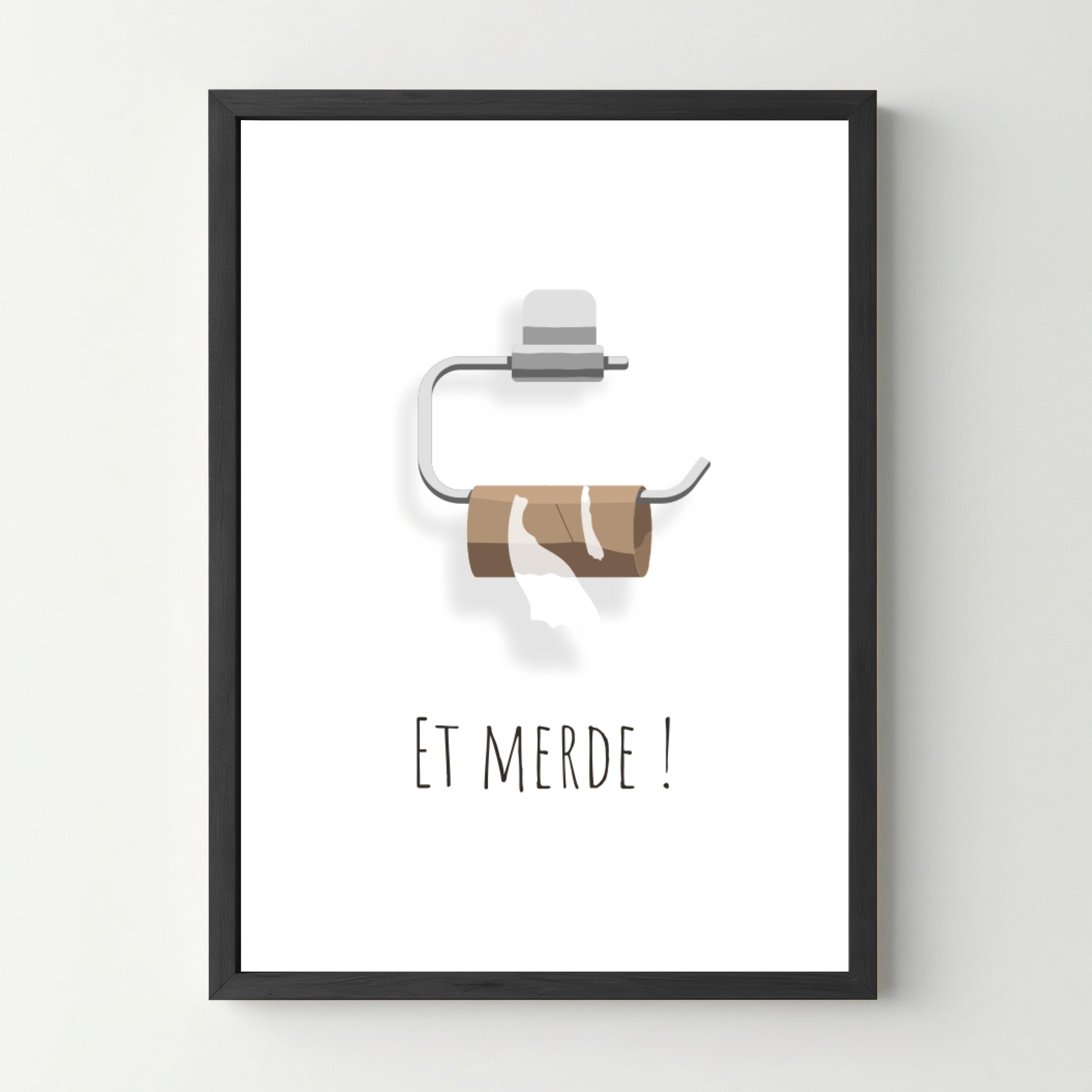 Affiche WC humour &quot;Et Merde !&quot; - cestfrancais.fr