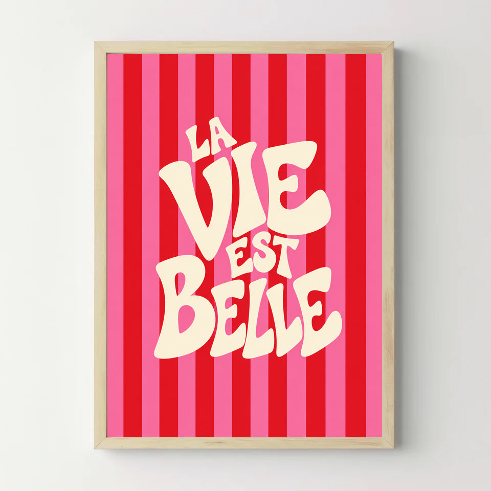 Affiche La vie est belle — rayures rouges et roses — cadre bois