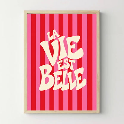 Affiche La vie est belle — rayures rouges et roses — cadre bois