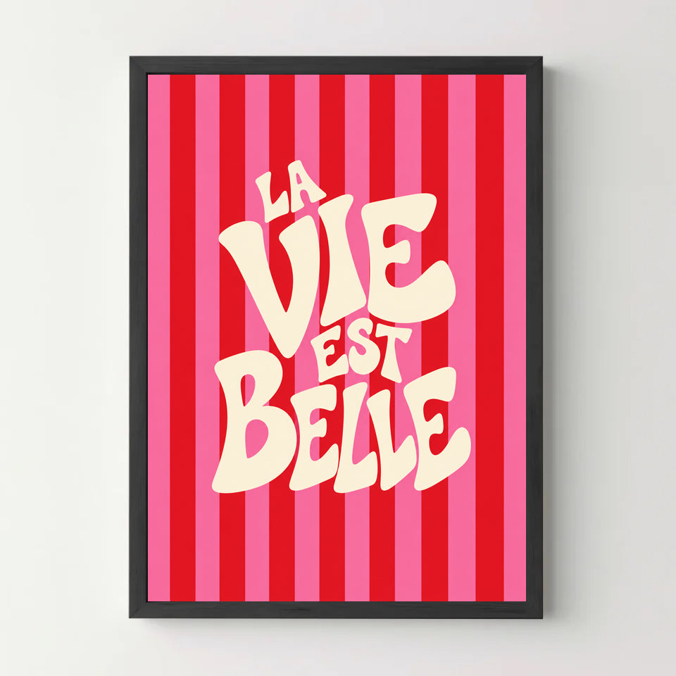Affiche La vie est belle — rayures rouges et roses — cadre noir